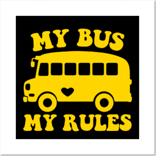 My Bus My Rules Posters and Art